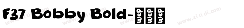 F37 Bobby Bold字体转换